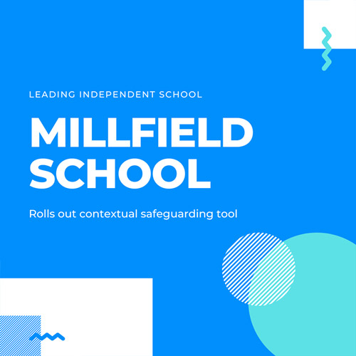 Millfield School uses contextual safeguarding to truly place young people at the centre of their school safeguarding culture