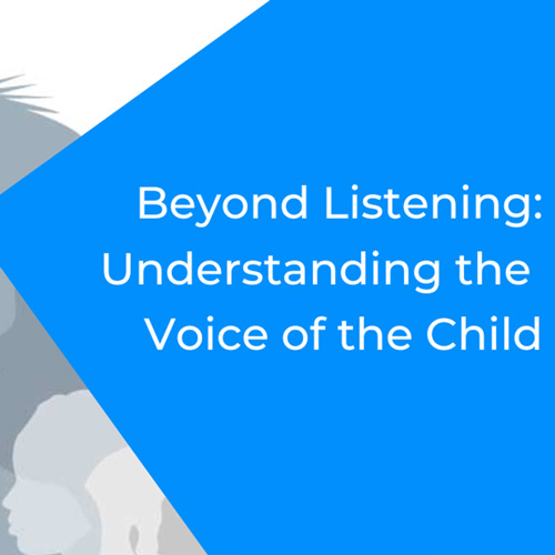 Understanding the Voice of the child